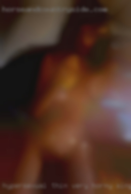 Hypersexual thin very calm horny single and nice.