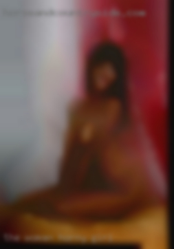 The woman who is looking  for NSA horny girl fun.